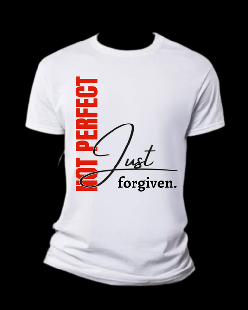 Not Perfect Just Forgiven T-Shirt